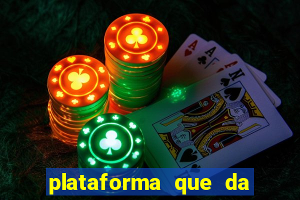 plataforma que da dinheiro pra jogar